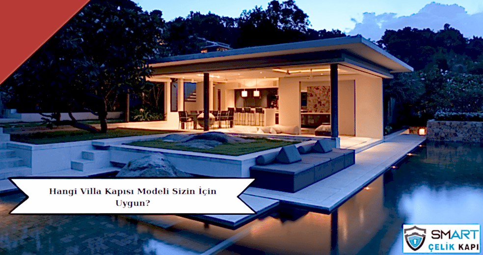 Hangi Villa Kapısı Modeli Sizin İçin Uygun